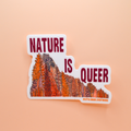 Nature Is Queer Sticker