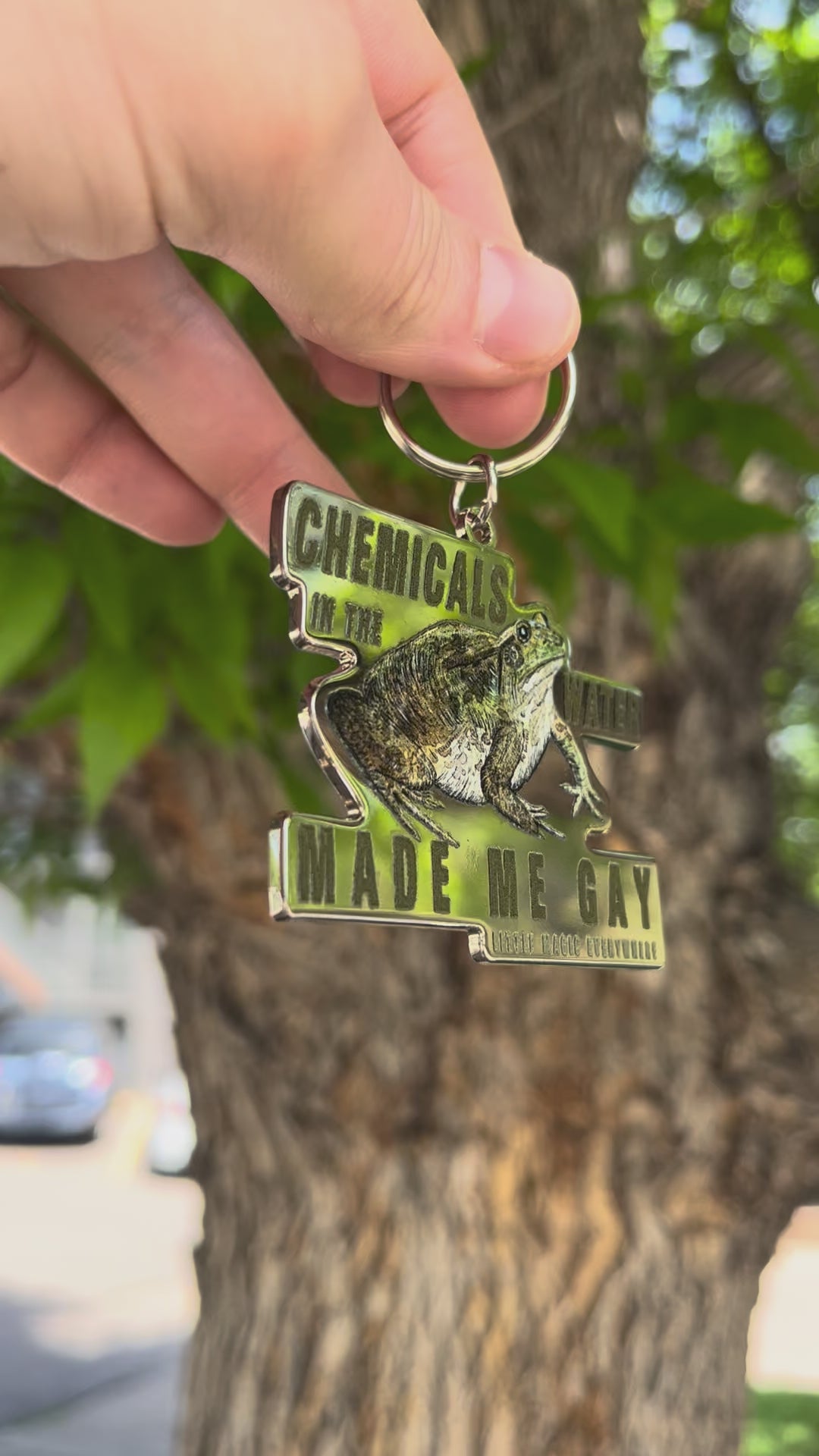 Chemicals In The Water Made Me Gay Keychain